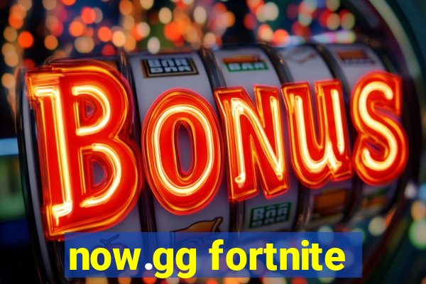 now.gg fortnite